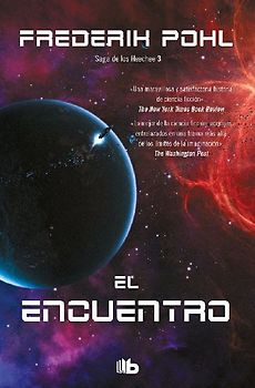 La saga de los Heechee III. El encuentro