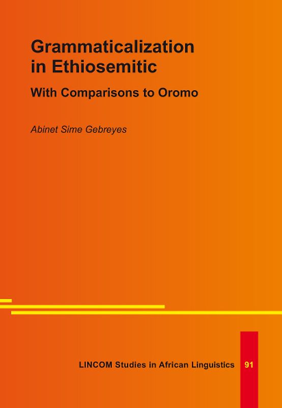 Grammaticalization in Ethiosemitic with Comparisons to Oromo