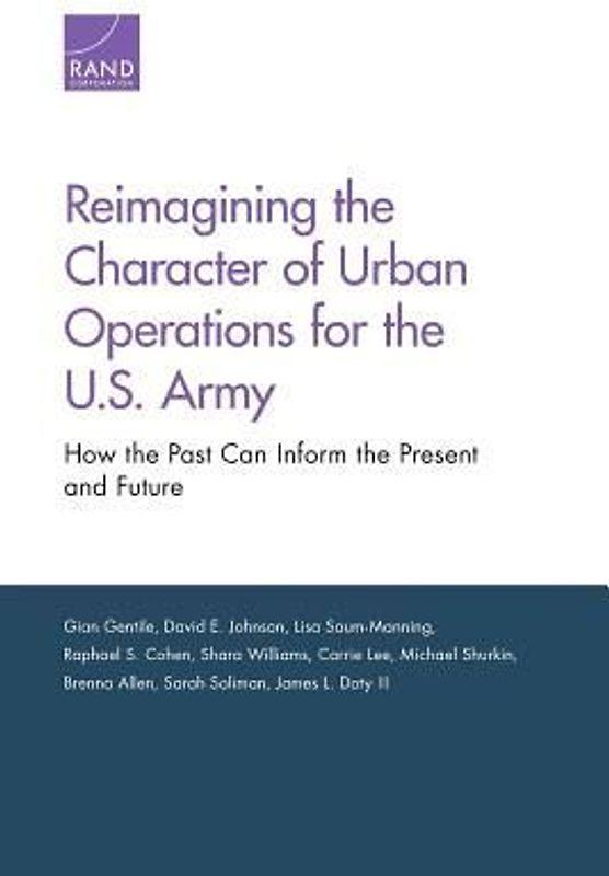 Reimagining the Character of Urban Operations for the U.S. Army