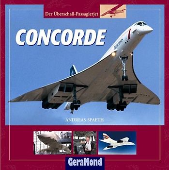Concorde. Der Überschall-Passagierjet