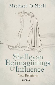 Shelleyan Reimaginings and Influence