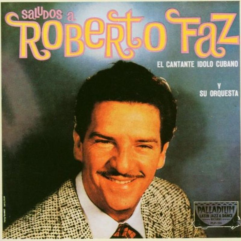 Roberto & His Orchestra Faz - Saludos a Roberto Faz