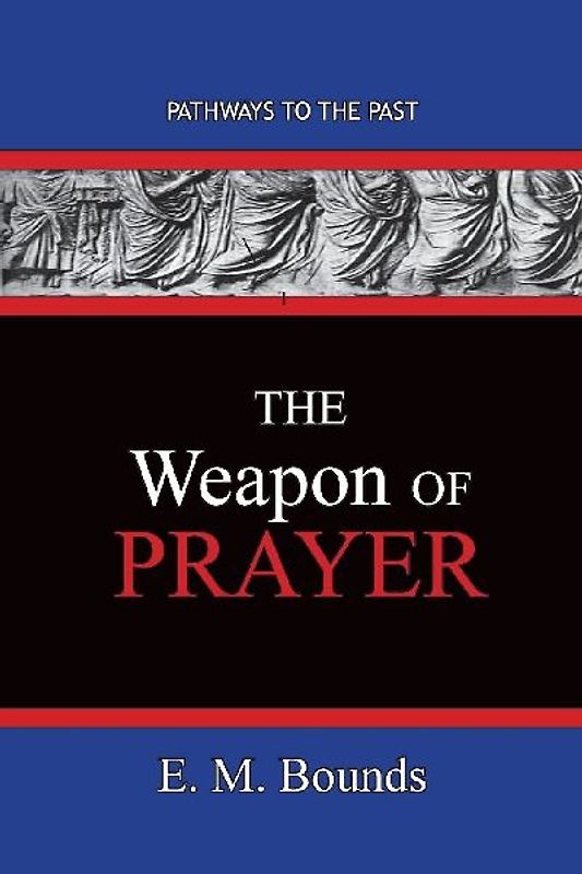 The Weapon of Prayer