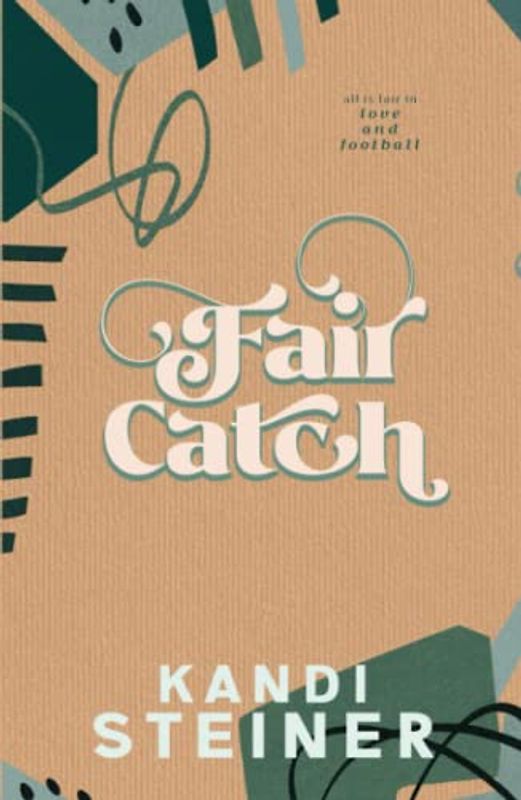 Fair Catch: An Enemies-to-Lovers Roommate Sports Romance