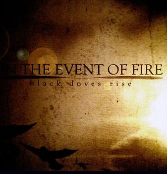 In the Event of Fire - Black Doves Rise