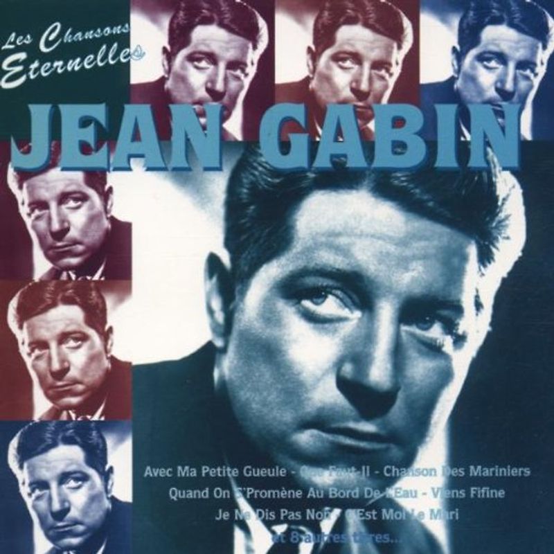 Jean Gabin - Les Chanson Eternelles