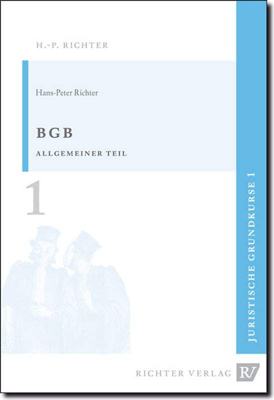 Juristische Grundkurse / Band 1 - BGB, Allgemeiner Teil