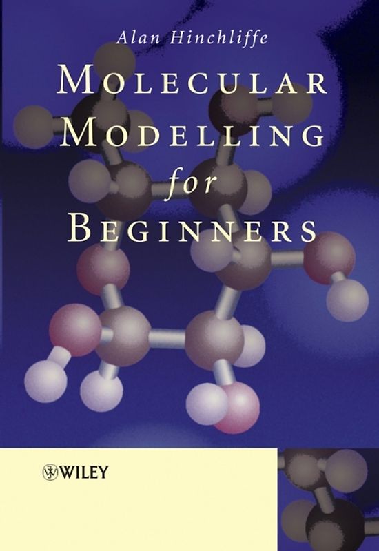 Molecular Modelling for Beginners