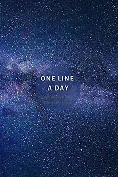 One line a day journal five year memory book: Daily and yearly dairy notebook for recording memories, dreams and reflections.