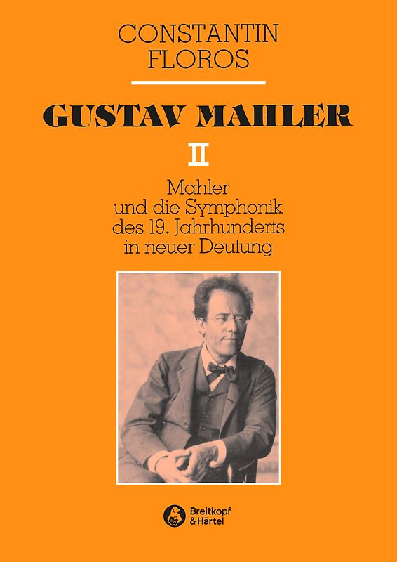 Mahler und die Symphonik des 19. Jahrhunderts in neuer Deutung. Zur Grundlegung einer zeitgemässen musikalischen Exegetik