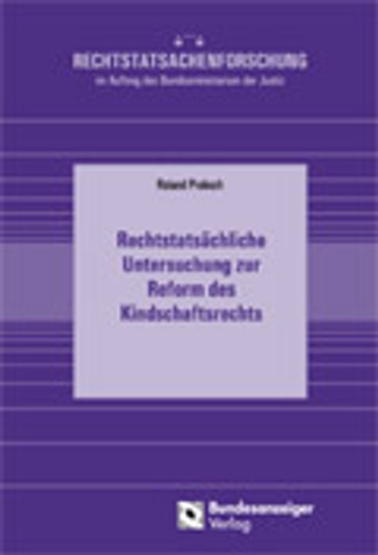 Rechtstatsächliche Untersuchung zur Reform des Kindschaftsrechts