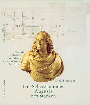 Die Schatzkammer Augusts des Starken