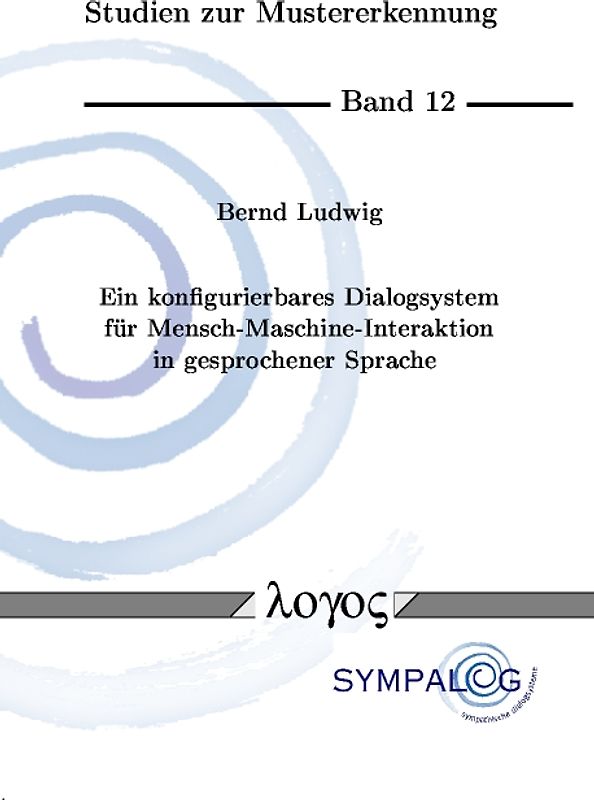 Ein konfigurierbares Dialogsystem für Mensch-Maschine-Interaktion in gesprochener Sprache