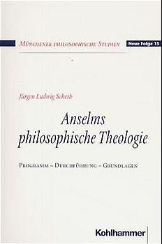 Anselms philosophische Theologie
