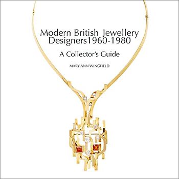 Modern British Jewellery Designers 1960-1980