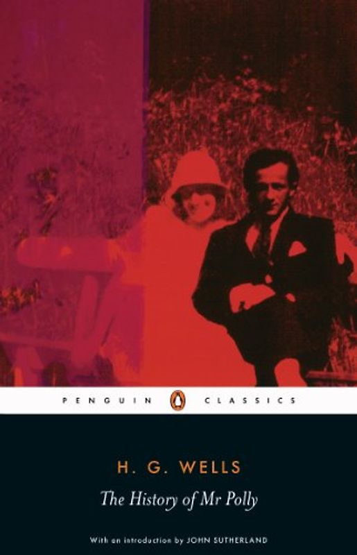 The History of Mr Polly (Penguin Classics) - Wells, H.G.