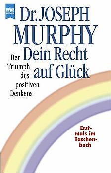 Recht auf Glück. Der Triumph des positiven Denkens