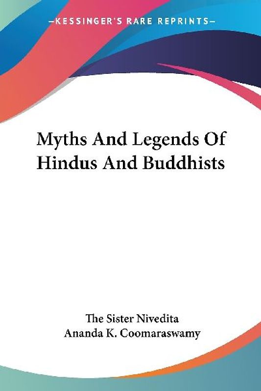 Myths And Legends Of Hindus And Buddhists