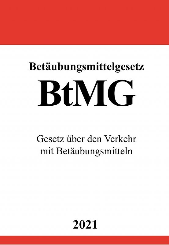 Betäubungsmittelgesetz (BtMG)
