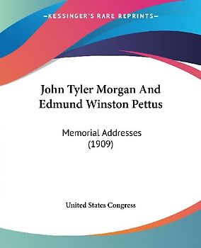 John Tyler Morgan And Edmund Winston Pettus