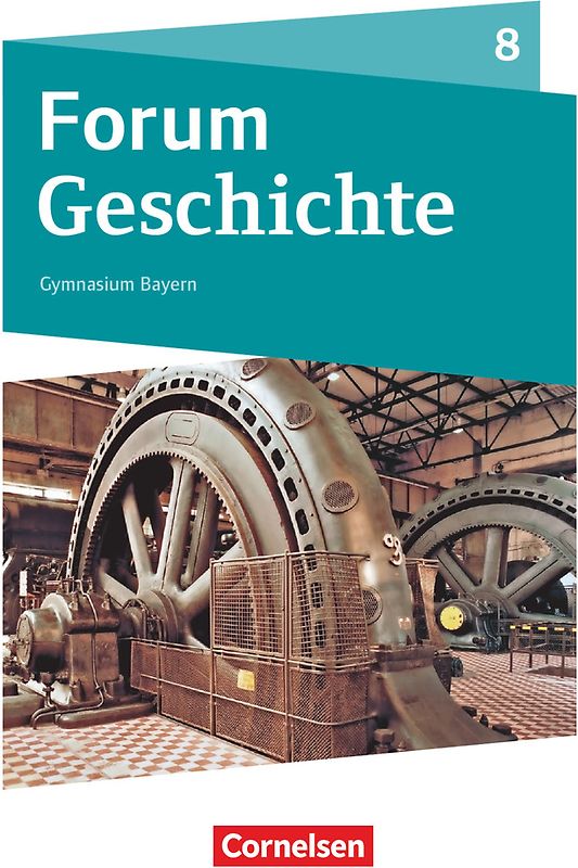 Forum Geschichte - Neue Ausgabe - Gymnasium Bayern - Ausgabe ab 2018 - 8. Jahrgangsstufe