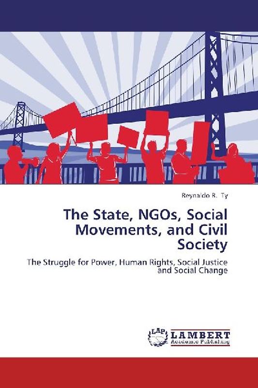 The State, NGOs, Social Movements, and Civil Society