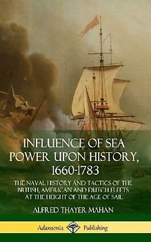 Influence of Sea Power Upon History, 1660-1783