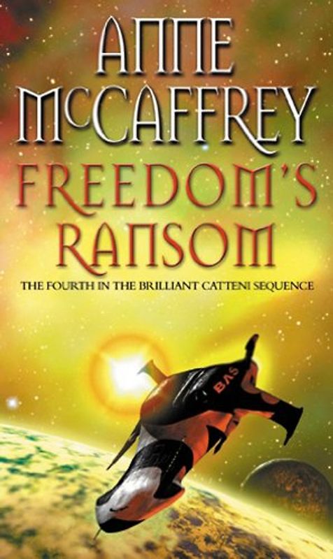 Freedom's Ransom: (The Catteni sequence: 4): a masterful display of storytelling and worldbuilding from one of the most influential SFF writers of all time…