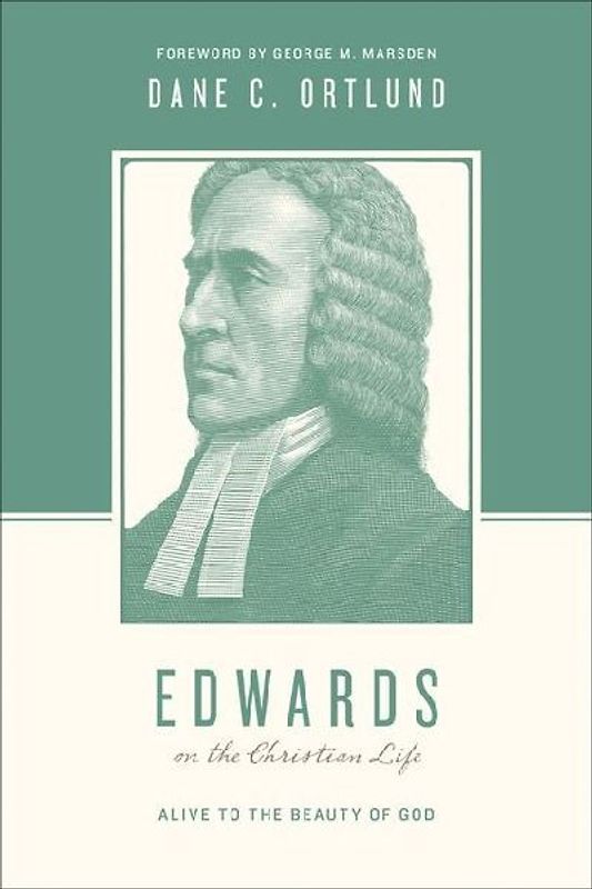 Edwards on the Christian Life
