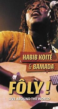 Habib & Bamada Koite - Foly-Live Around the World