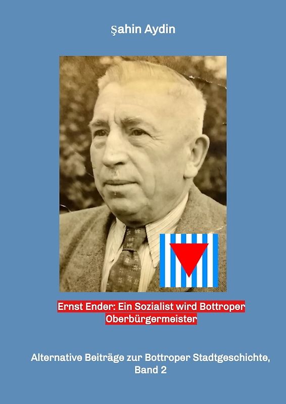 Ernst Ender: Ein Sozialist wird Bottroper Oberbürgermeister