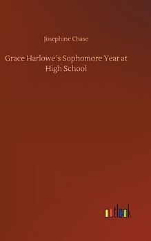 Grace Harlowe´s Sophomore Year at High School