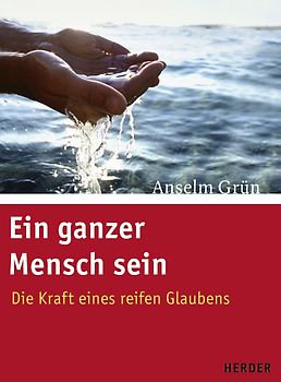Ein ganzer Mensch sein