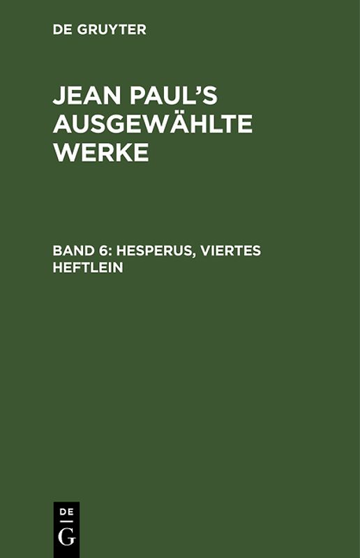 Jean Paul: Jean Paul’s ausgewählte Werke / Hesperus, viertes Heftlein