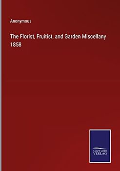 The Florist, Fruitist, and Garden Miscellany 1858