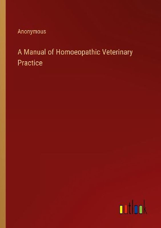 A Manual of Homoeopathic Veterinary Practice