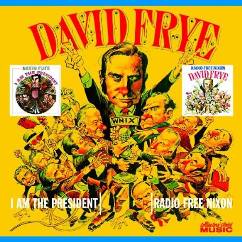 David Frye - I am the President/Radio Free Nixon