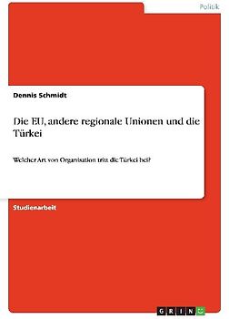 Die EU, andere regionale Unionen und die Türkei