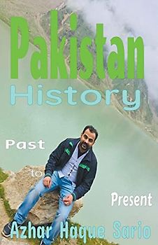 Pakistan History: Past to Present