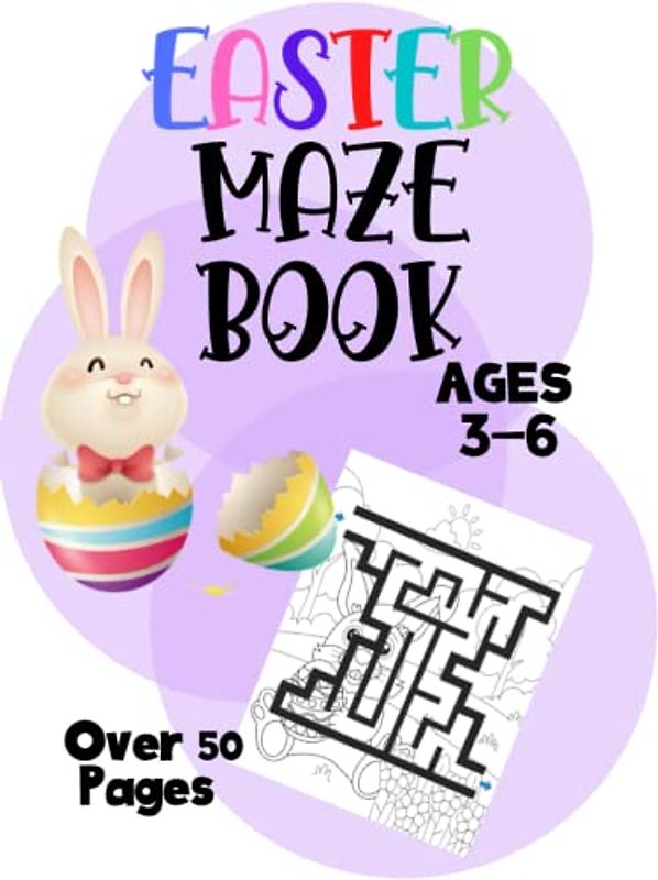 Easter Maze Book Ages 3-6: Mazes are a Fun Screen-Free Activitie For kids
