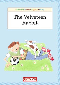 Cornelsen Primary English Library. Grundschulenglisch-Lektüren / 3. Schuljahr - The Velveteen Rabbit