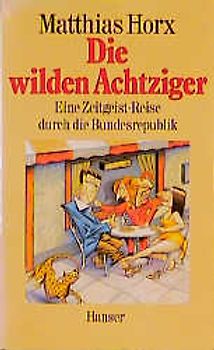 Die wilden Achtziger