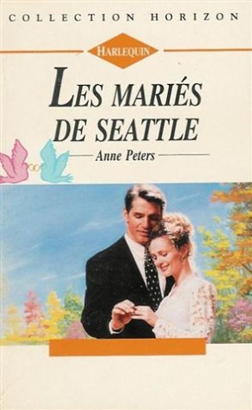 Les mariés de Seattle : Collection : Harlequin horizon n° 1384