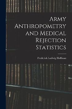 Army Anthropometry and Medical Rejection Statistics