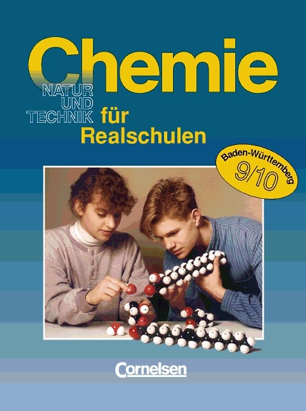Chemie für Realschulen - Baden-Württemberg / 9./10. Schuljahr - Schülerbuch