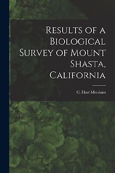 Results of a Biological Survey of Mount Shasta, California