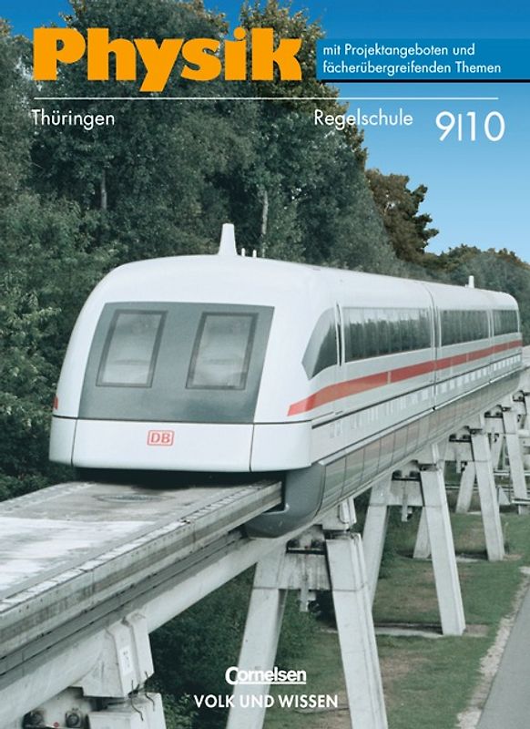 Physik - Ausgabe Volk und Wissen - Regelschule Thüringen / 9./10. Schuljahr - Schülerbuch
