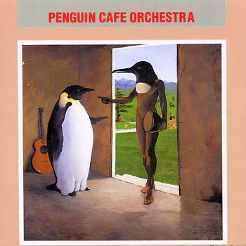 Penguin Cafe Orchestra - Penguin Cafe Orchestra