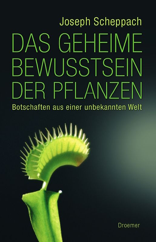 Das geheime Bewusstsein der Pflanzen