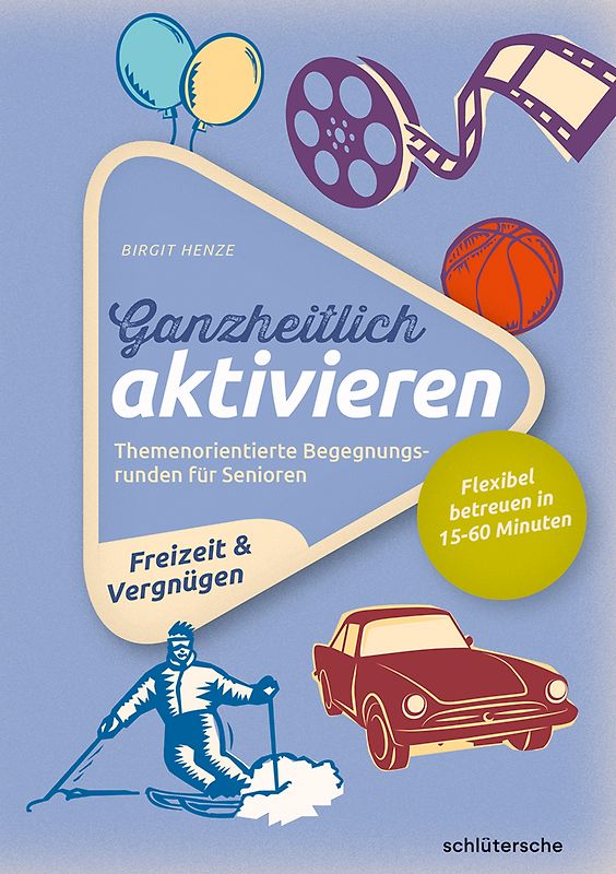 Ganzheitlich aktivieren, Bd. 4, Freizeit & Vergnügen